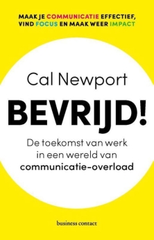 bevrijd cal newport werk communicatie-overload